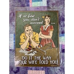 Funny Vintage Style Tin Metal Sign For Garage/Shop/Man Cave 12.5”x16”